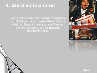4. Die Blechtrommel Volker Schlöndorff Oscar-prämierten Adaption von Nobelpreisträger Günther Grass‘‚ Zweiten Welkrieg Roman ist ein must-see-Film, als störend und surreal wie die deutsche Geschichte selber. 