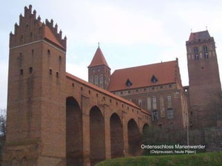 Ordensschloss Marienwerder  (Ostpreussen, heute Polen) 