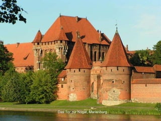 Das Tor zur Nogat, Marienburg 