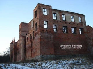 Schlossruine Schönberg  (Ostpreussen, heute Polen) 