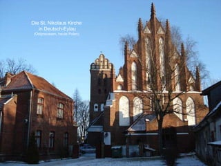 Die St. Nikolaus Kirche  in Deutsch-Eylau (Ostpreussen, heute Polen) 