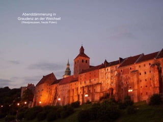 Abenddämmerung in Graudenz an der Weichsel (Westpreussen, heute Polen) 