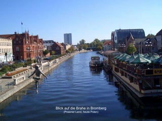 Blick auf die Brahe in Bromberg (Posener Land, heute Polen) 