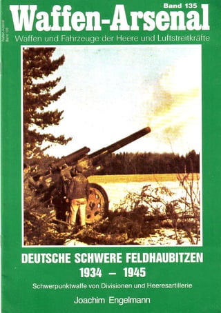 Deutsche  Schwere  Feldhaubitzen 1934 1945
