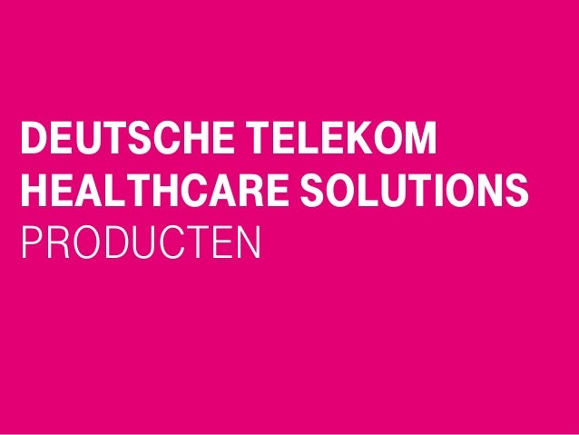 Deutsche telekom healthcare and security solutions gmbh: telekom health ...