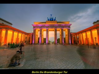 Berlin the Brandenburger Tor
 
