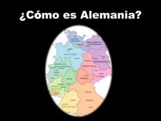 ¿Cómo es Alemania?