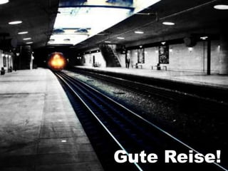 Gute Reise!