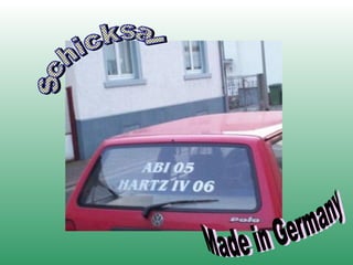 Schicksal  Made in Germany 