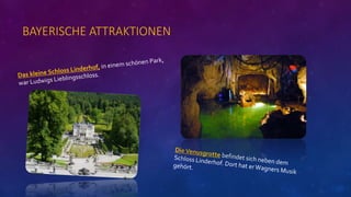 BAYERISCHE ATTRAKTIONEN
 