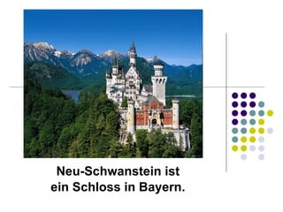 Neu-Schwanstein ist ein Schloss in Bayern. 