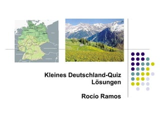 Kleines Deutschland-Quiz Lösungen Rocío Ramos 
