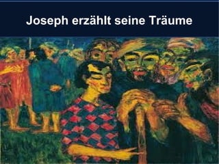 Joseph erzählt seine Träume

 