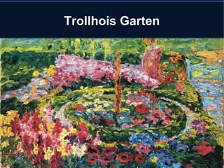 Trollhois Garten

 