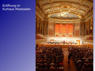 Eröffnung im Kurhaus Wiesbaden 