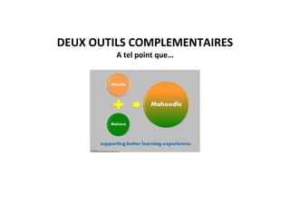 DEUX OUTILS COMPLEMENTAIRES
A tel point que…

 