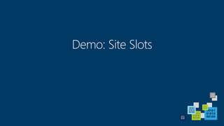 Demo: Site Slots
 