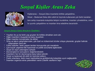 Doğa Zekası  8)Kinestetik Bedensel Zeka  