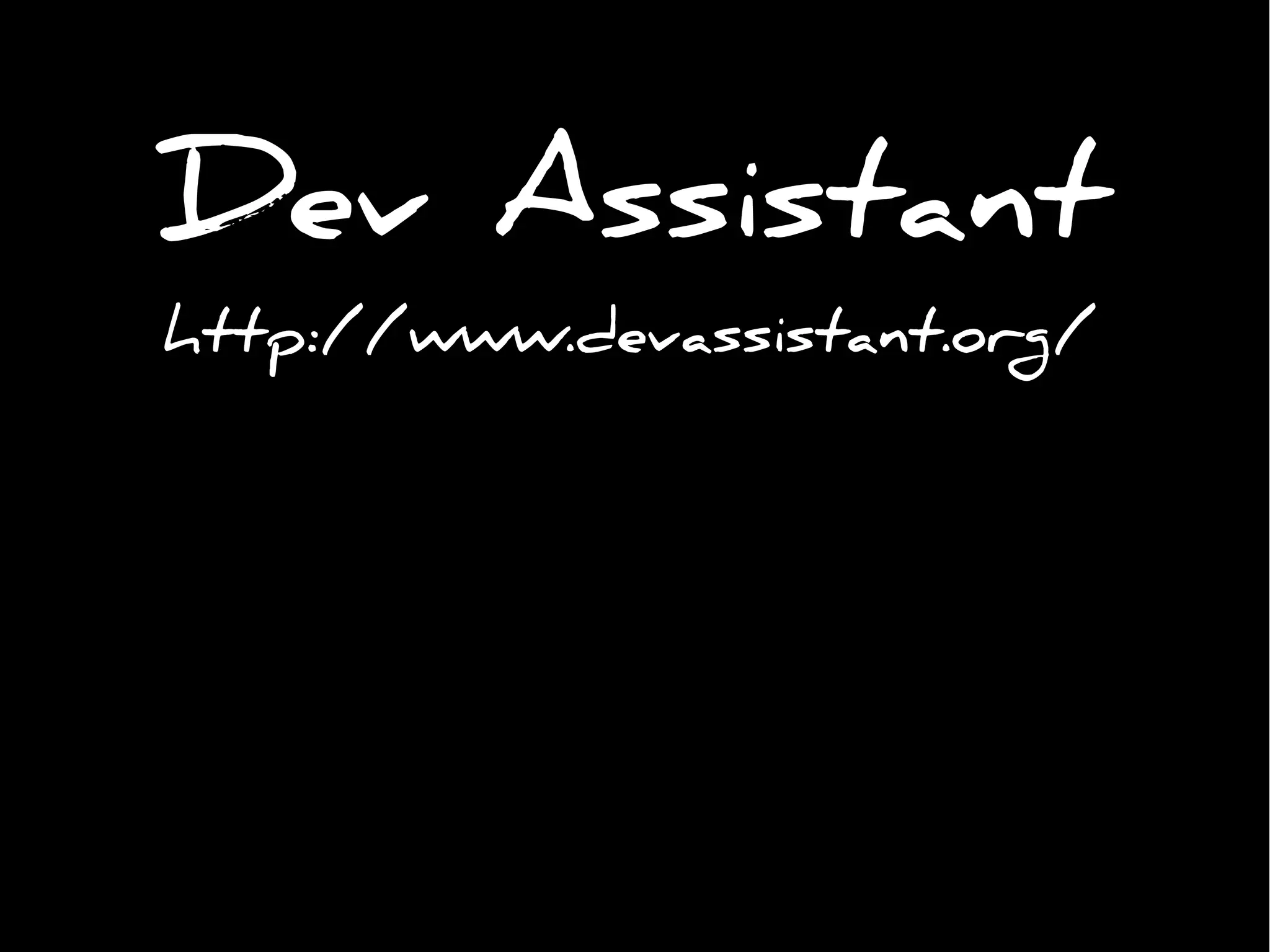 Dev Assistant
http://www.devassistant.org/
 