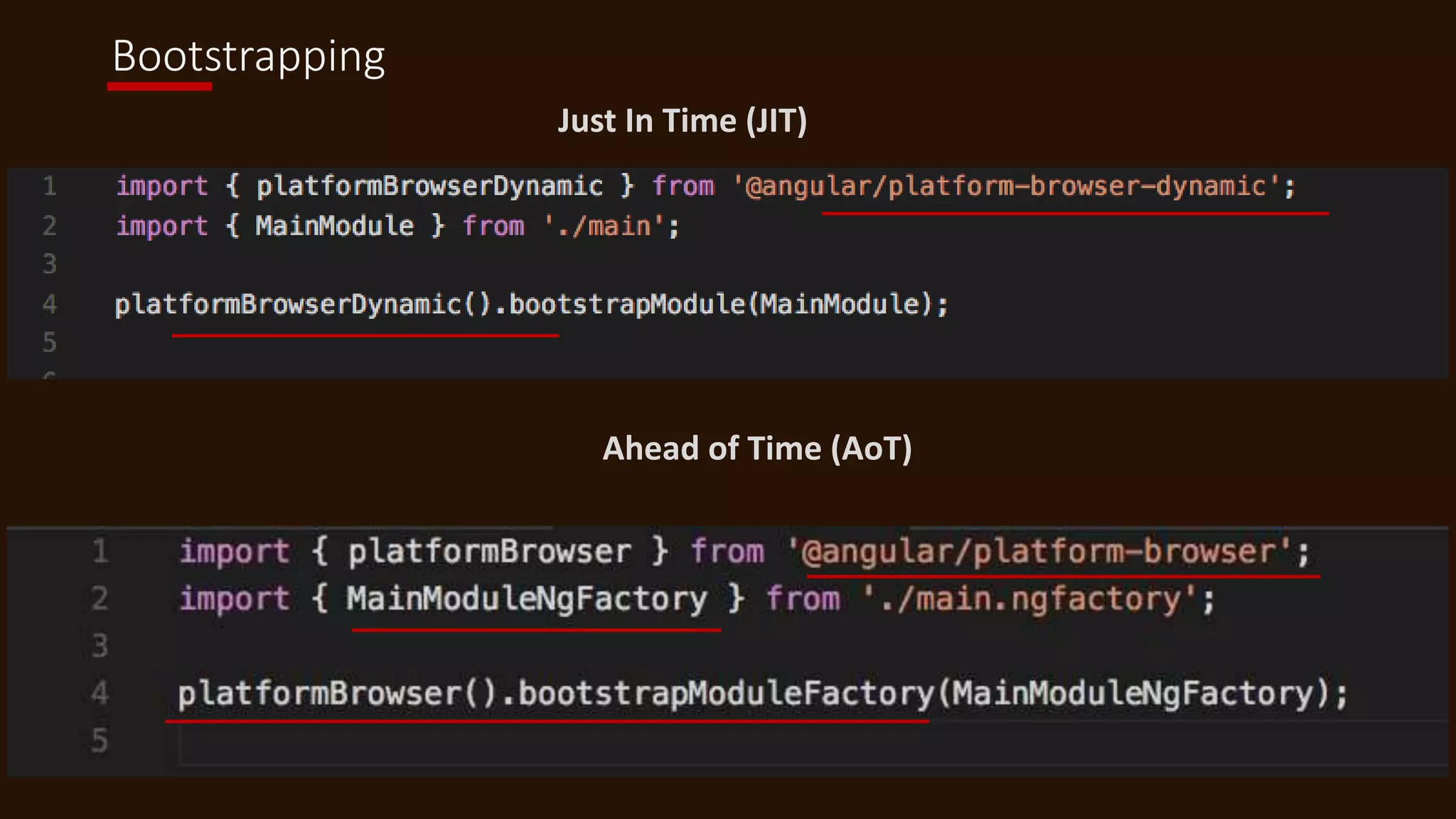 Bootstrapping
Just In Time (JIT)
Ahead of Time (AoT)
 