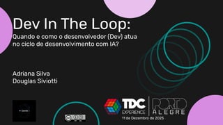 Dev Loop Graphic Dev In The Loop - Quando e Como o Desenvolvedor Atua no Ciclo de ...