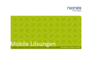 Mobile Lösungen   Beispiele für Vertrieb & Service
 