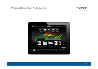Präsentations-App / Mediathek




                                29
 