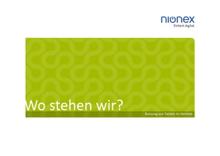Wo stehen wir?   Nutzung von Tablets im Vertrieb
 