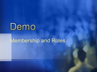 Membership and Roles 