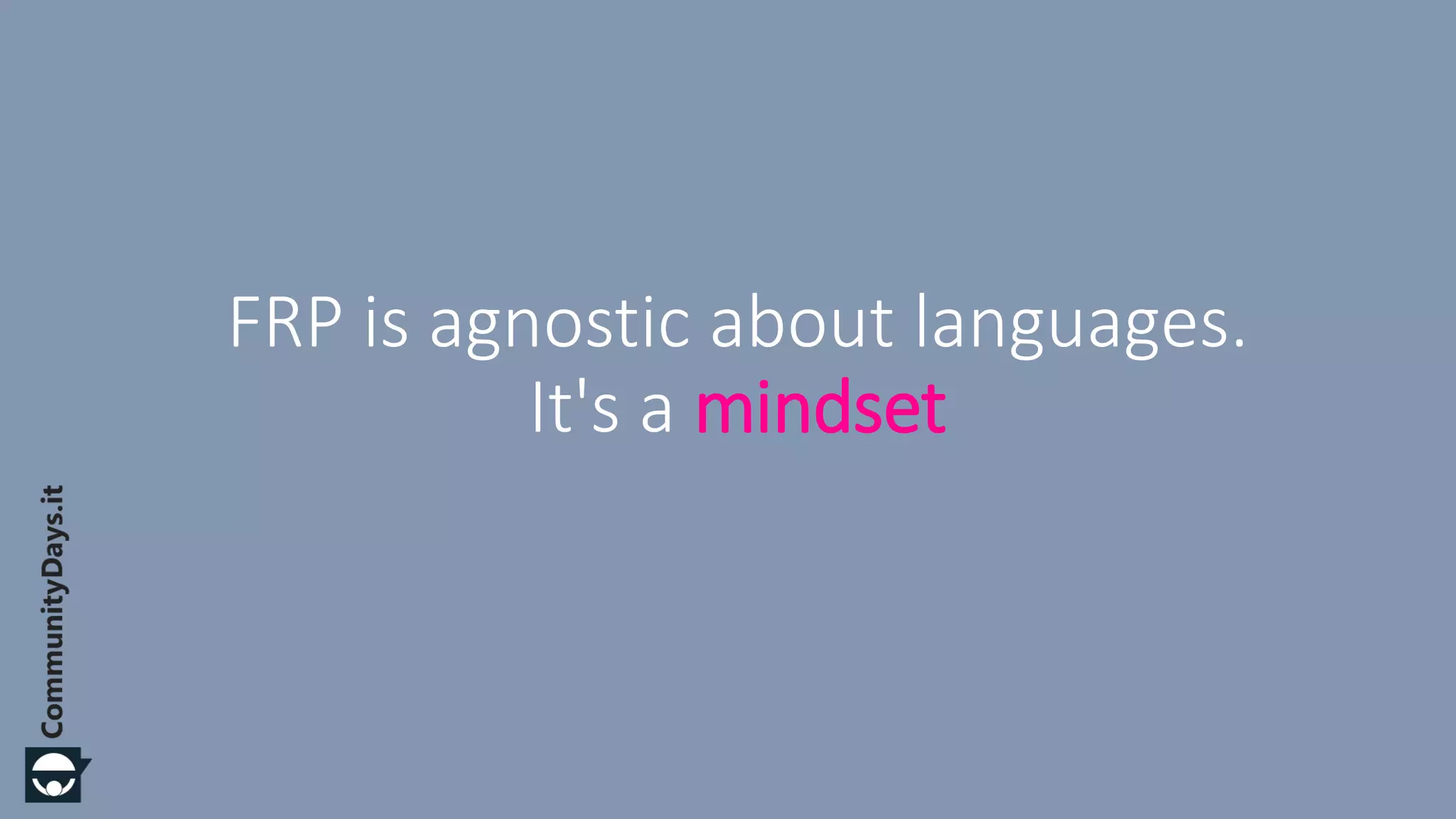 FRP is agnostic about languages. It's a mindset 