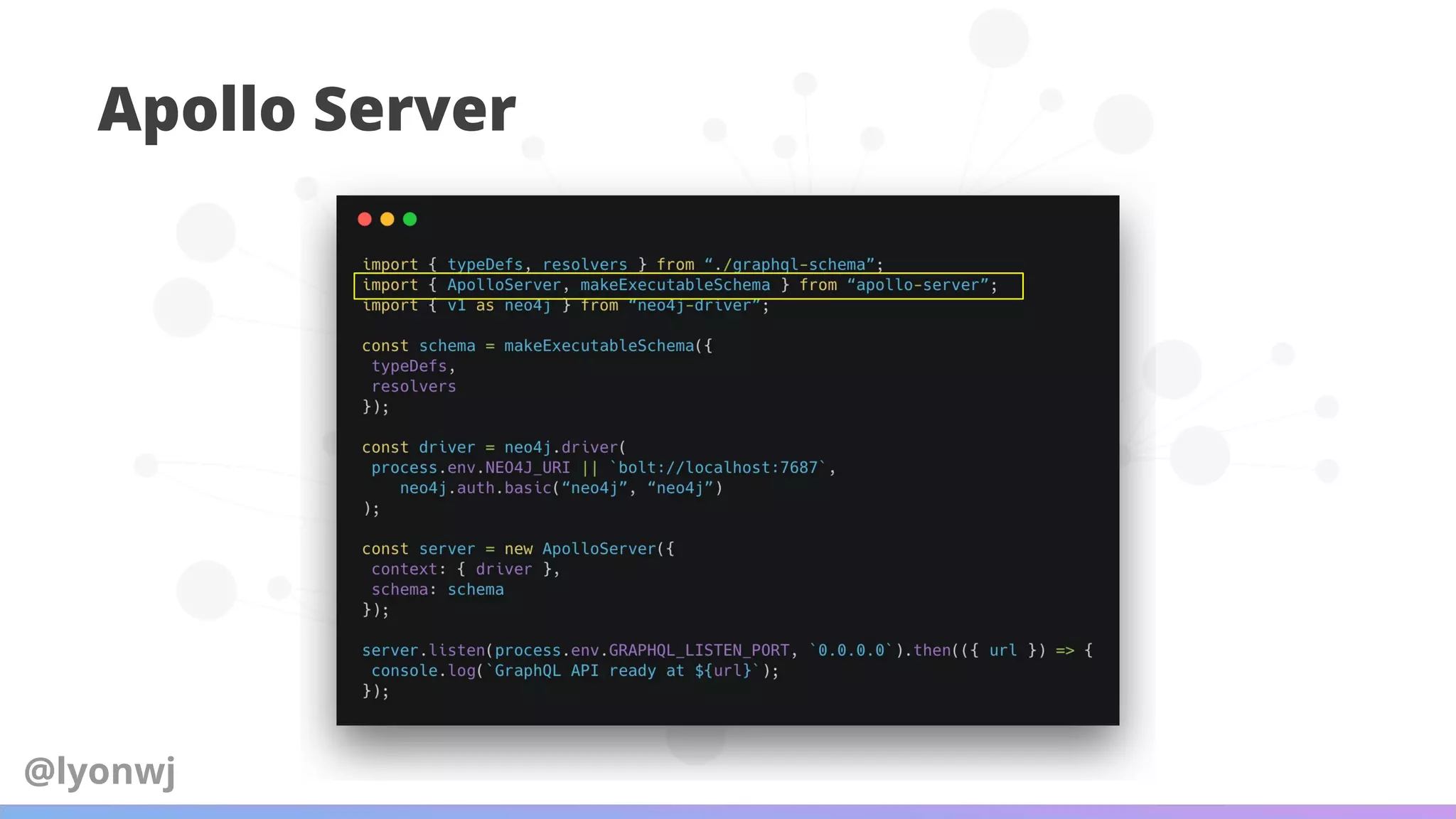 Apollo Server
@lyonwj
 