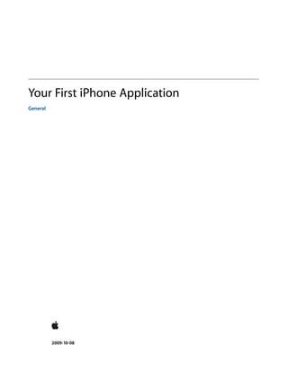 Your First iPhone Application
General




          2009-10-08
 