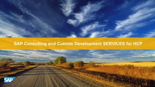 Legal Disclaimer
The information in this communication is confidential and proprietary to SAP, and is for general informational
purposes only; this information shall not be binding on SAP, nor shall this communication be construed or argued as a
commitment or promise to do anything. SAP has no obligation to pursue any course of business outlined in this
document or any related presentation, or to develop or release any functionality mentioned therein. It would be
unreasonable for you to rely on the statements made in this presentation as it is understood that SAP may, at any time,
unilaterally, without any liability whatsoever, change, alter, revise, or abandon any part of its plans with respect to the
software discussed herein. You agree that plans related to SAP HANA Cloud are not guaranteed in any way, shape, or
form and SAP HEREBY EXPRESSLY DISCLAIMS ANY AND ALL WARRANTIES, EXPRESS OR IMPLIED (INCLUDING ALL
WARRANTIES OF MERCHANTABILITY, AND ALL WARRANTIES OF FITNESS FOR A PARTICULAR PURPOSE) in any
way arising from, related to, or in any way connected to the information contained in the message. The information
contained in this communication, and any related presentation on SAP's strategy and possible future developments,
products and or platforms directions and functionality are all subject to change and may be changed by SAP at any
time for any reason without notice. This information is not a commitment, promise or legal obligation to deliver any
material, code or functionality. As noted above, this information is provided without a warranty of any kind, either
express or implied, including but not limited to, the implied warranties of merchantability, fitness for a particular
purpose, or non-infringement. This information serves for informational purposes only. SAP assumes no responsibility
for errors or omissions. You agree that it shall not share the contents of this communication (in whole or in part) with
any person or organization without the prior express written consent of SAP, and it is agreed that you shall indemnify
and hold SAP entirely harmless from and against any loss, harm, claim, demand, or consequence arising from, related
to, or in any way connected to this communication, or any un-permitted disclosure of the contents of this message.

SAP Consulting and Custom Development SERVICES for HCP

© 2014 SAP AG or an SAP affiliate company. All rights reserved.

29

 