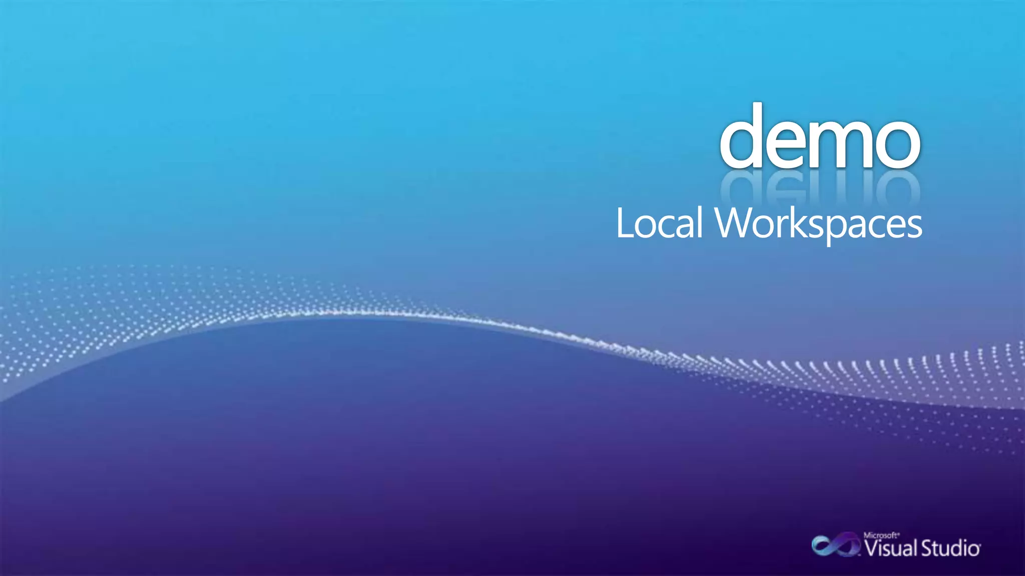 demoLocal Workspaces