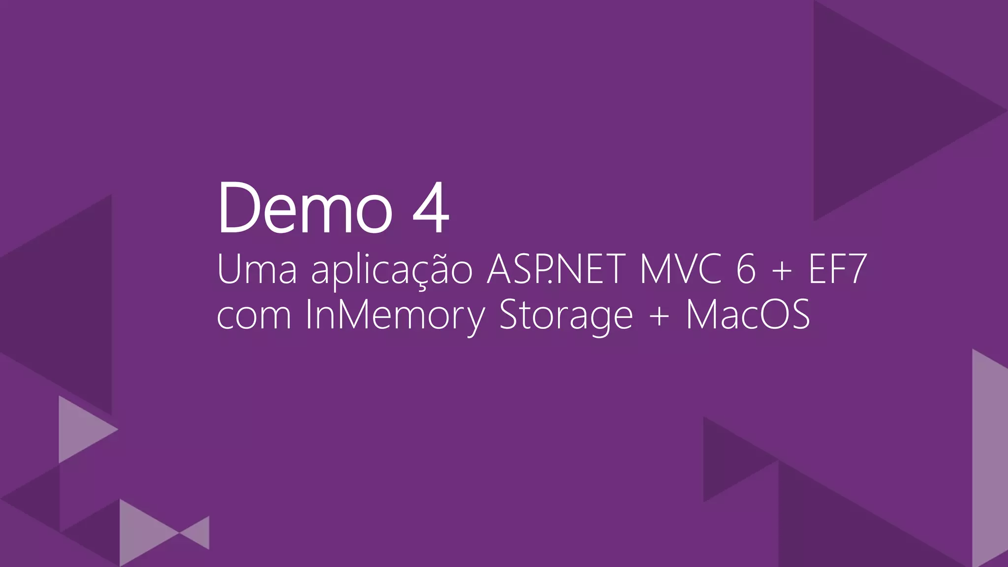Demo 4 Uma aplicação ASP.NET MVC 6 + EF7 com InMemory Storage + MacOS 