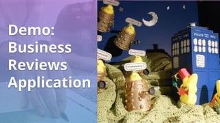 Demo:
Business
Reviews
Application
 