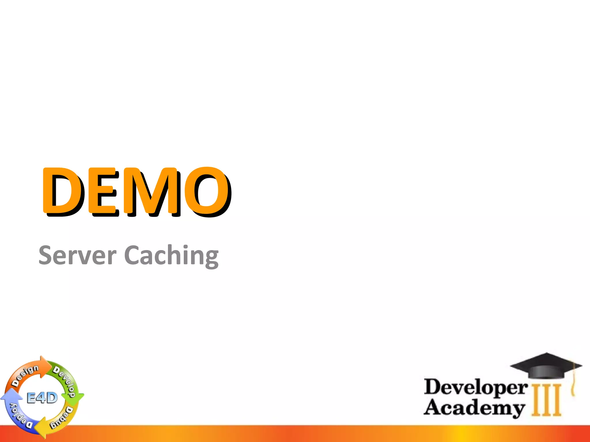 DEMO Server Caching 