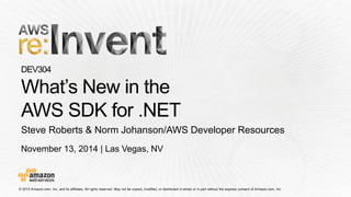 November 13, 2014 | Las Vegas, NV 
Steve Roberts & Norm Johanson/AWS Developer Resources  