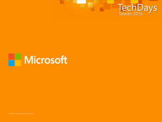 © 2014 Microsoft Corporation. All rights reserved
 