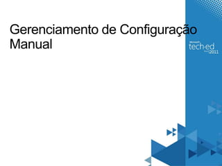 Gerenciamento de ConfiguraçãoManual