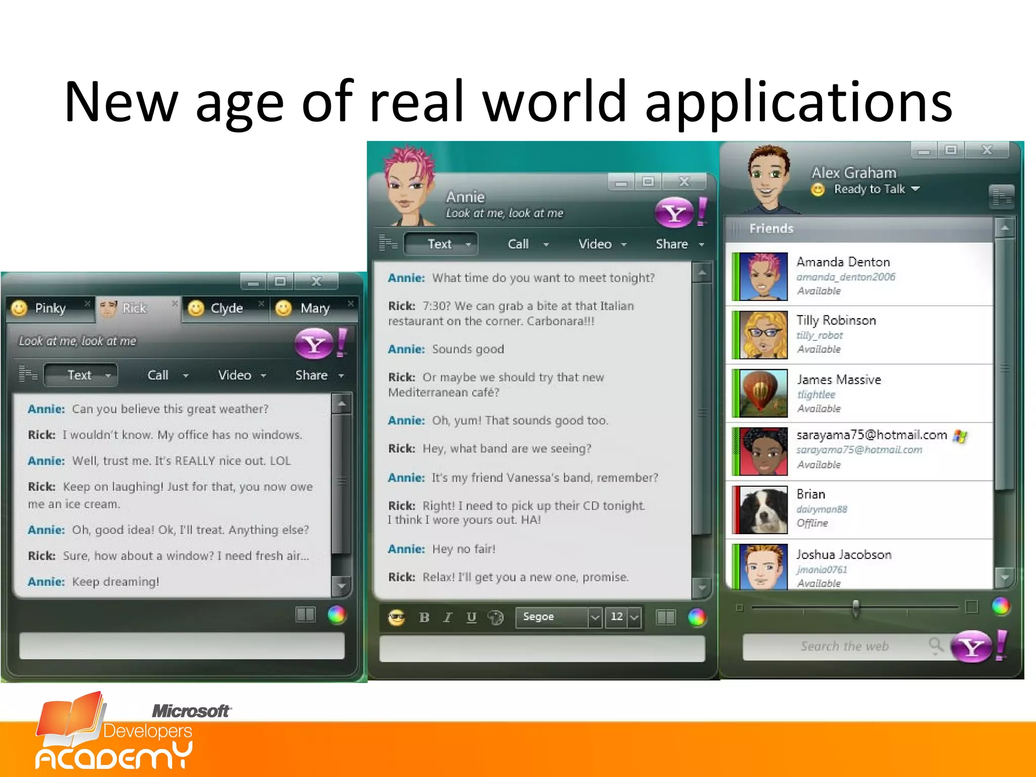 New age of real world applications 