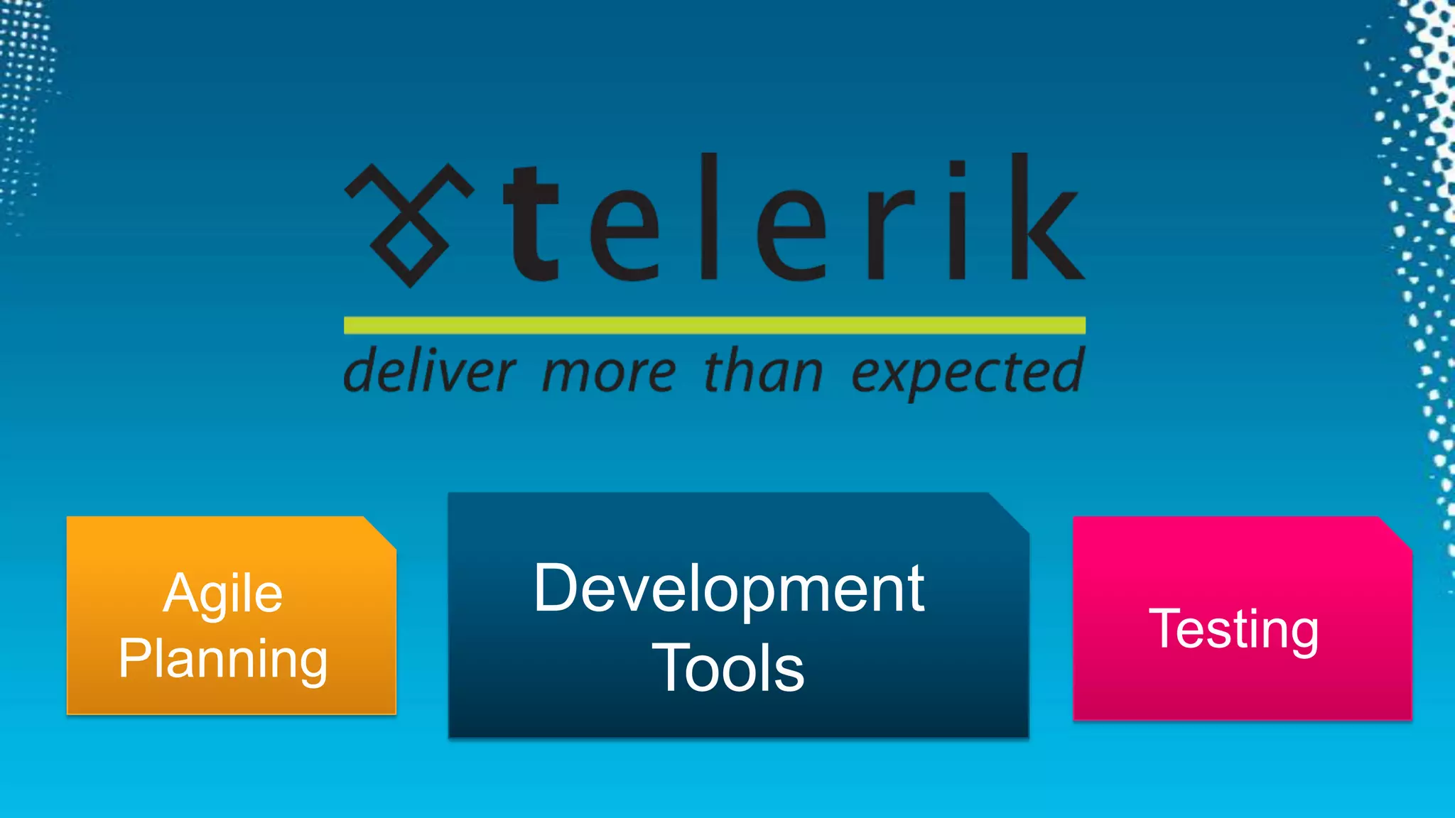 Development ToolsAgile PlanningTesting