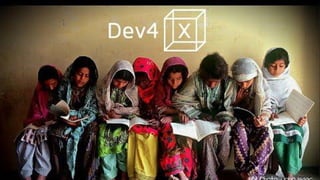 Dev4X  project overview