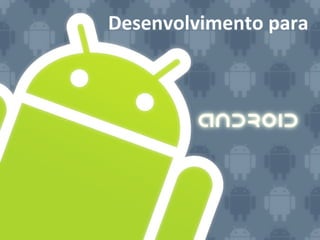 Desenvolvimento para 