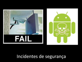 Incidentes de segurança 