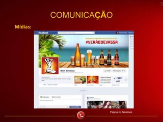 COMUNICAÇÃO
Mídias:
Página no facebook
 