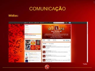 COMUNICAÇÃO
Mídias:
Twitter
 