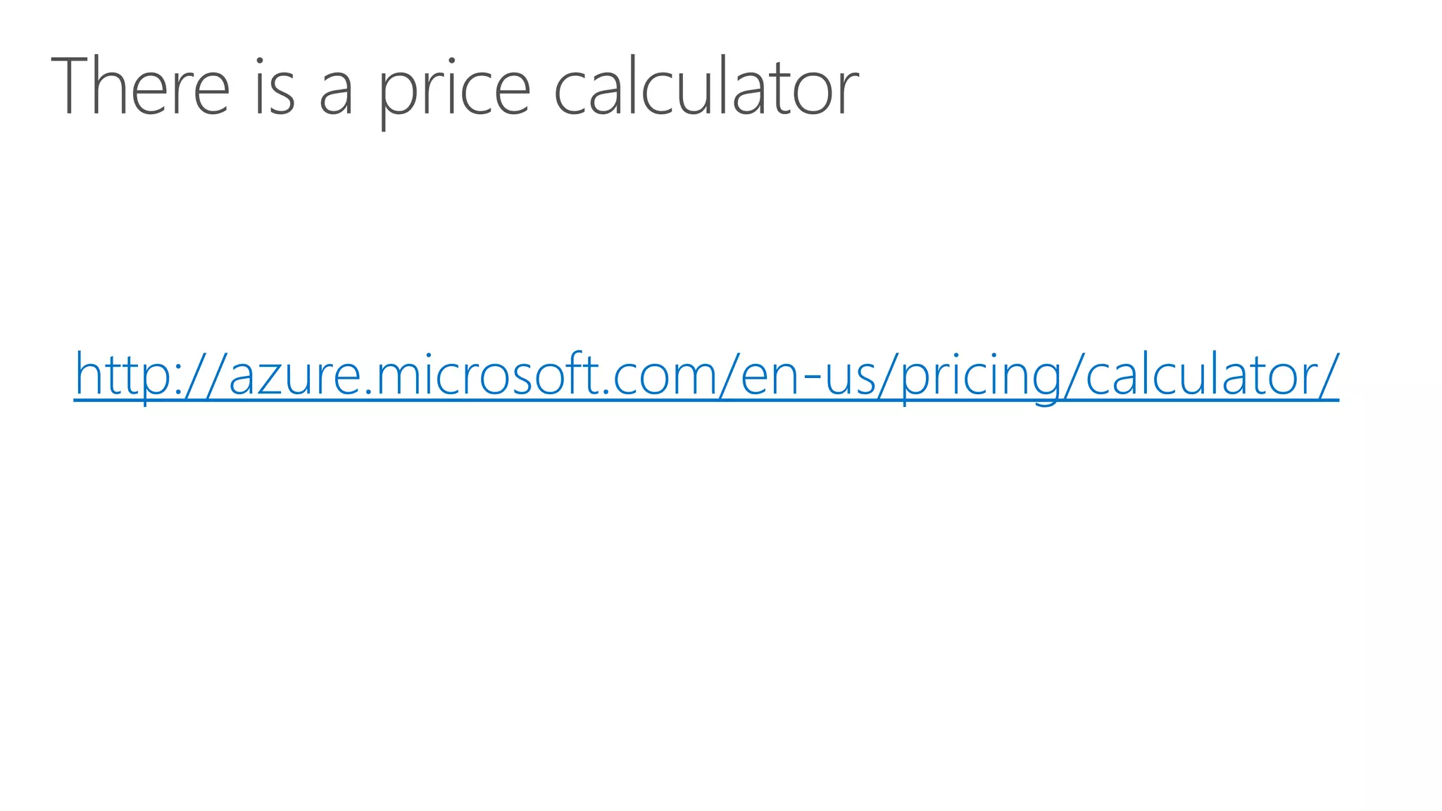 http://azure.microsoft.com/en-us/pricing/calculator/
 
