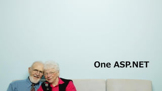 One ASP.NET
 