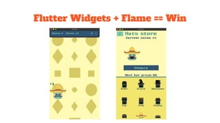 Flutter Widgets + Flame == Win
 